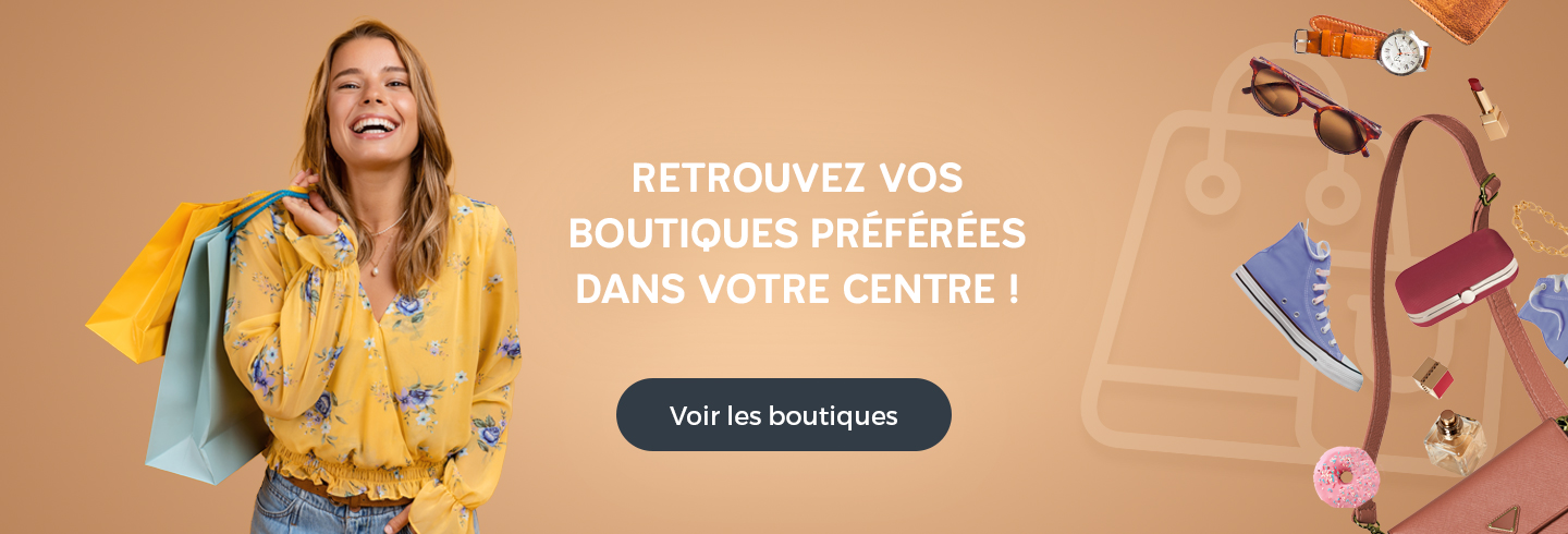 Retrouvez toutes vos boutiques préférées dans votre centre commercial Auchan
